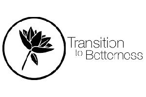 Transition to Betterness